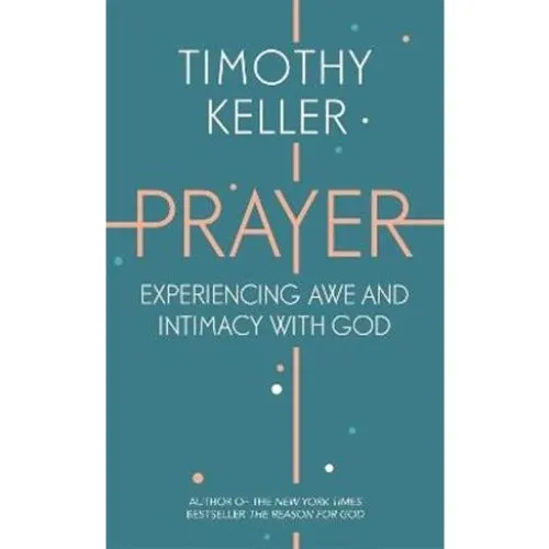 Timothy Keller: Prayer - Bog
