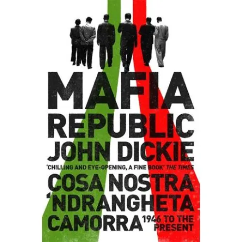 Mafia Republic - John Dickie - Bog