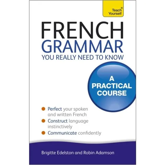 Teach Yourself French Grammar You Really Need To Know