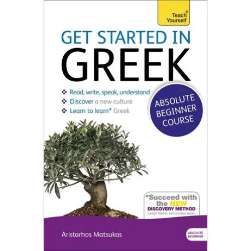 Teach Yourself: Get Started in Beginner's Greek - Aristarhos Matsukas