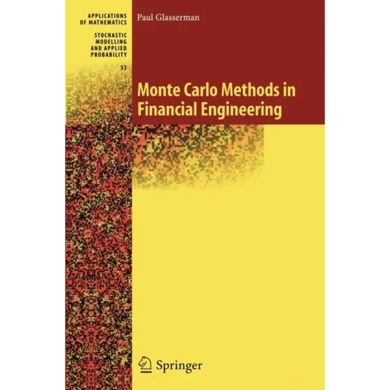 Paul Glasserman: Monte Carlo Methods in Financial Engineering