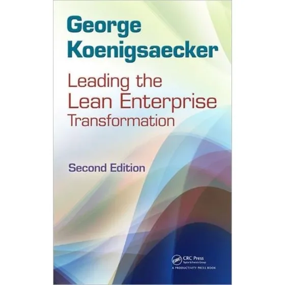 Leading the Lean Enterprise Transformation - 2. udgave