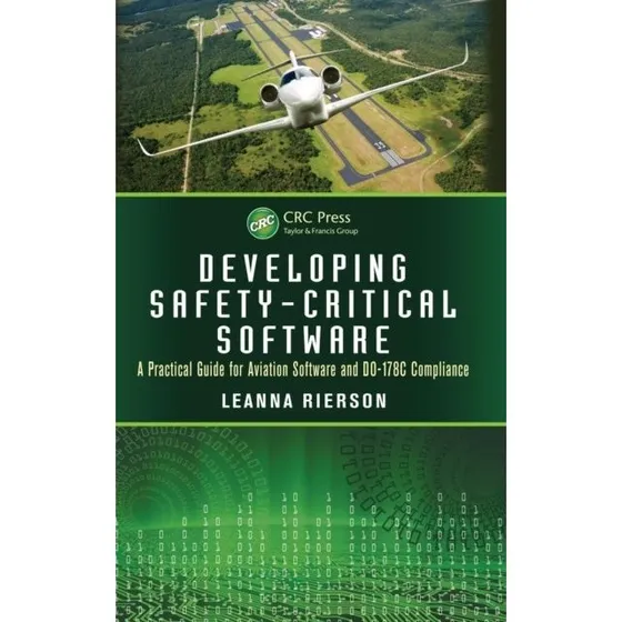 Developing Safety-Critical Software af Leanna Rierson