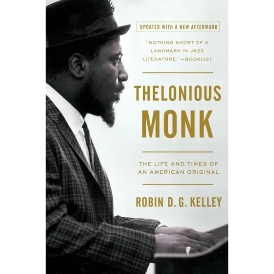 Thelonious Monk - Robin D. G. Kelley