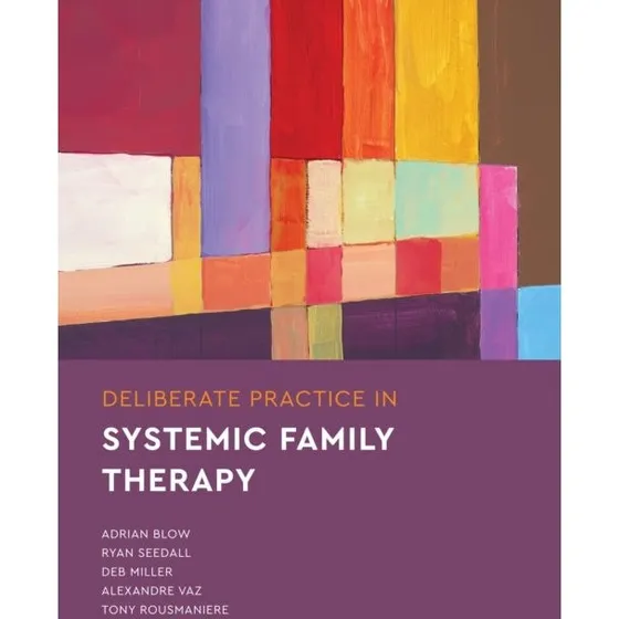 Deliberate Practice in Systemic Family Therapy