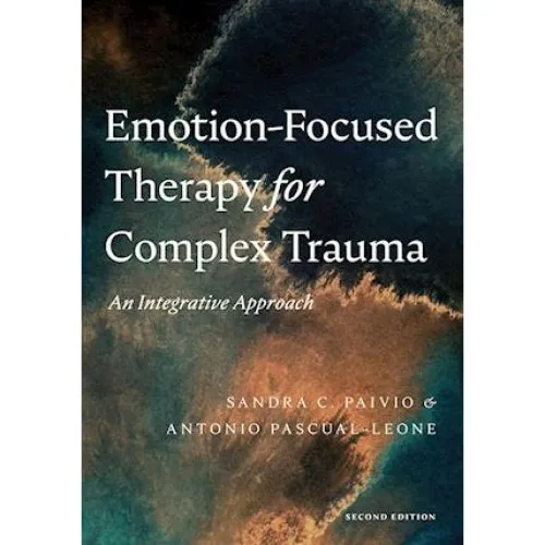 Emotion-Focused Therapy for Complex Trauma - 2. udgave