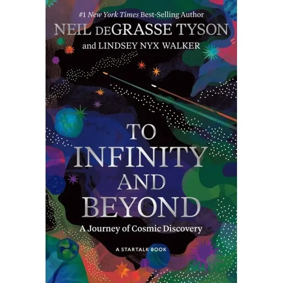 To Infinity and Beyond - Neil deGrasse Tyson & Lindsey Nyx Walker