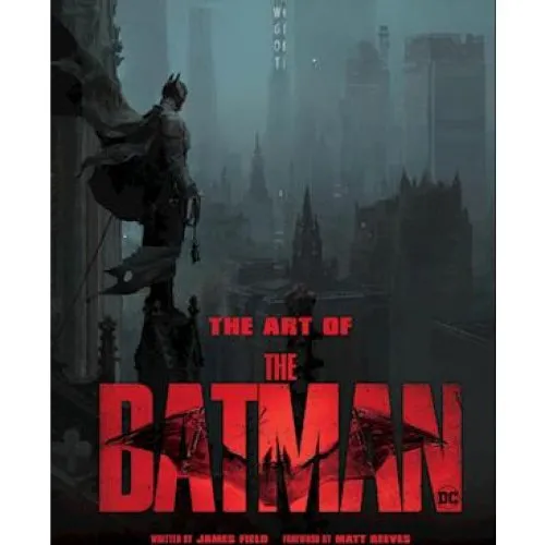 The Art of The Batman - James Field & Matt Reeves Bog