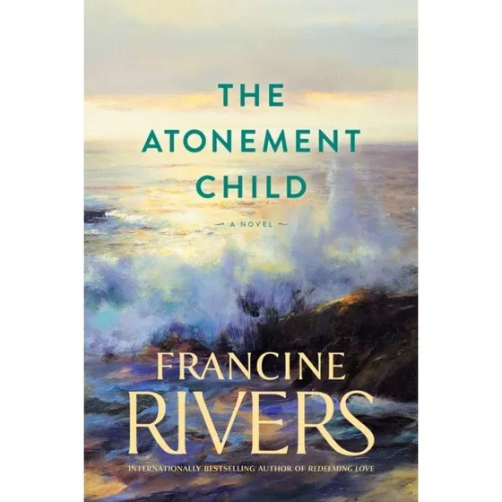 Atonement Child af Francine Rivers