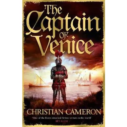 Christian Cameron: The Captain of Venice - Bog