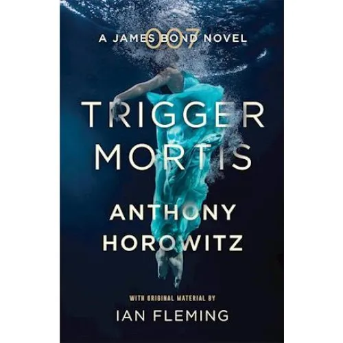 Anthony Horowitz: Trigger Mortis - Bog