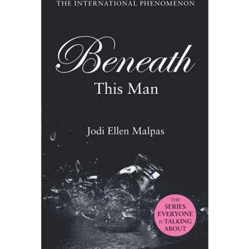 Jodi Ellen Malpas: Beneath This Man - Bog