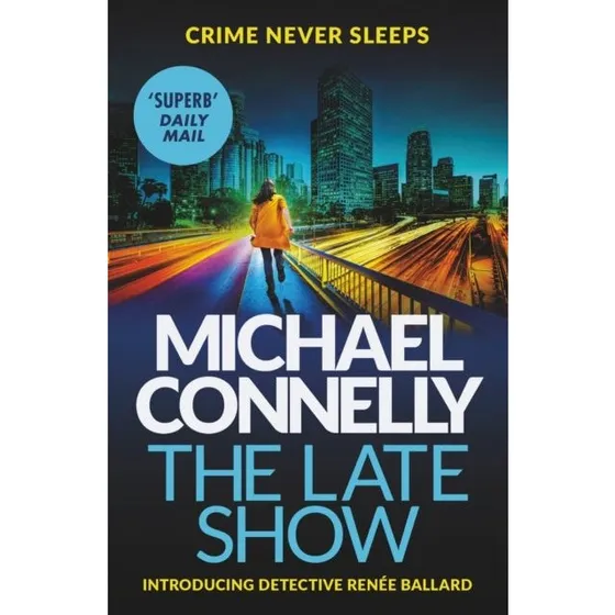 Michael Connelly: The Late Show