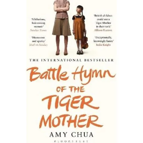 Amy Chua: Battle Hymn of the Tiger Mother - Bog