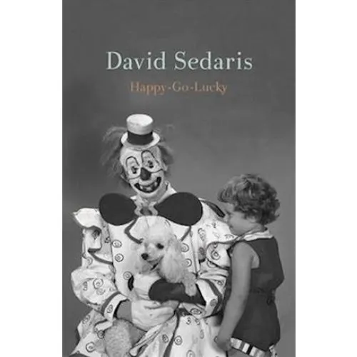David Sedaris - Happy-Go-Lucky (Bog)