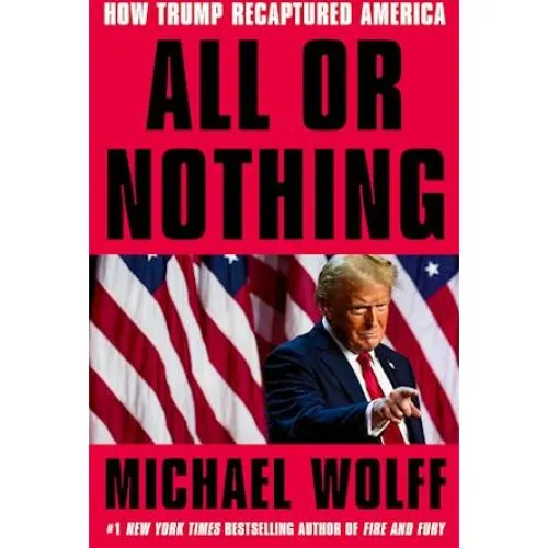 Michael Wolff: 'All or Nothing' - Bog