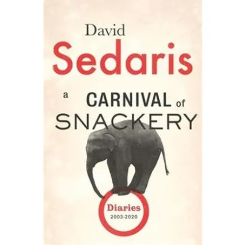 David Sedaris: A Carnival of Snackery (Bog)