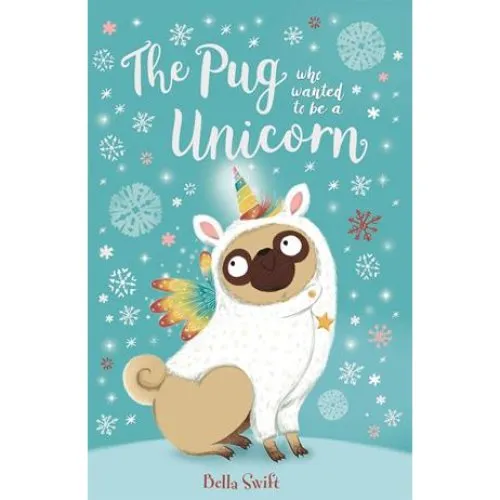 Bella Swift: The Pug who wanted to be a Unicorn - Bog