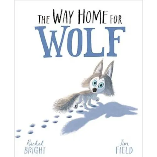 Rachel Bright: The Way Home For Wolf - Bog
