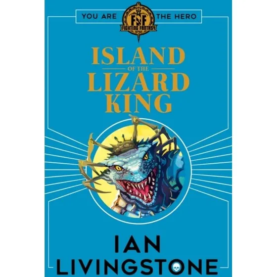 Fighting Fantasy: Island of the Lizard King - Ian Livingstone
