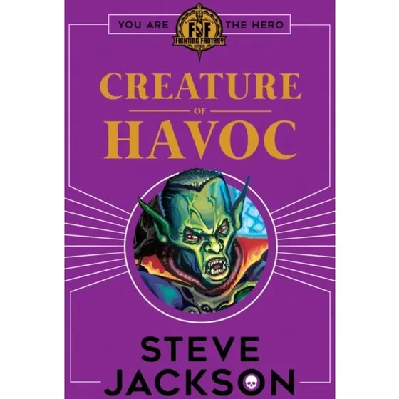 Fighting Fantasy: Creature of Havoc - Steve Jackson