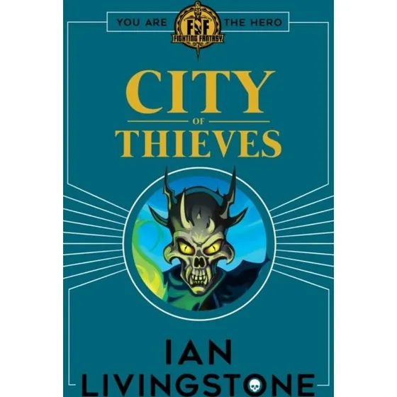 Fighting Fantasy: City of Thieves - Ian Livingstone