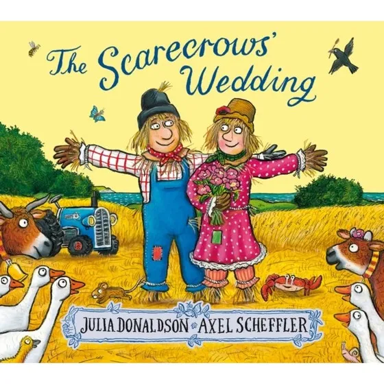 Julia Donaldson: The Scarecrows' Wedding