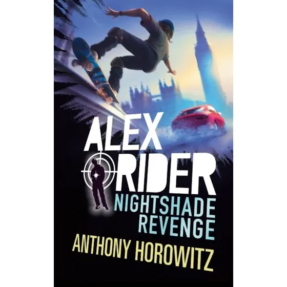 Anthony Horowitz: Nightshade Revenge - Alex Rider