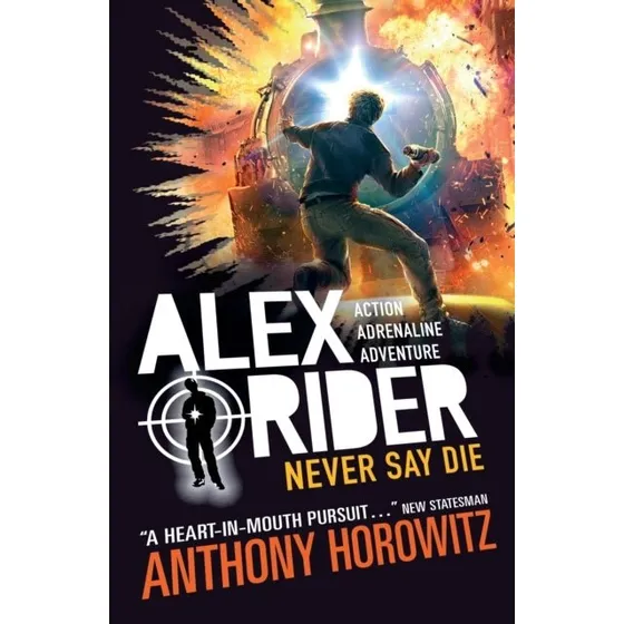 Anthony Horowitz: Never Say Die - Alex Rider (Bog)