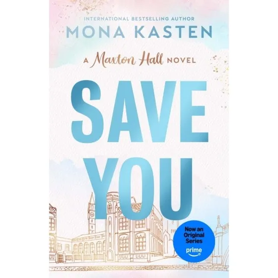 Mona Kasten: Save You - Maxton Hall nr. 2