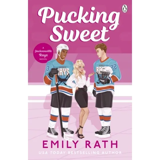 Emily Rath - Pucking Sweet (Jackson Rays, bog 3)