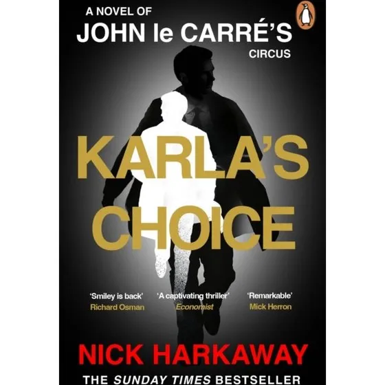 Karla's Choice - Nick Harkaway (John le Carré univers)