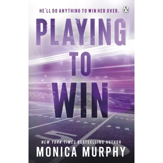 Monica Murphy - Playing to Win (The Players, #3)