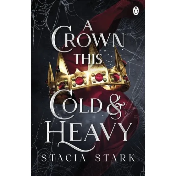 Stacia Stark: A Crown This Cold and Heavy (Bog)