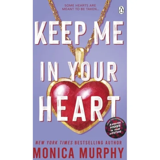 Monica Murphy: Keep Me in Your Heart - Trykt bog