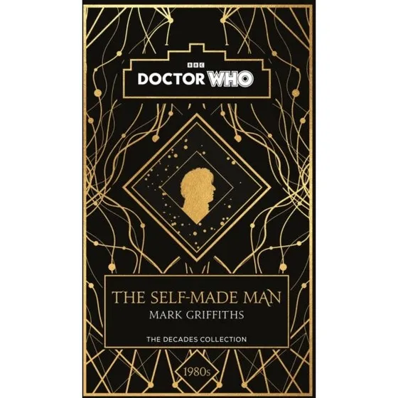 Doctor Who: The Self-Made Man - Mark Griffiths