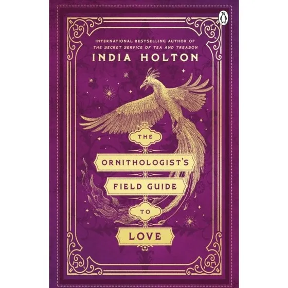 India Holton: The Ornithologist's Field Guide to Love