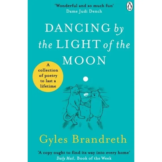 Gyles Brandreth: Dancing By The Light Of The Moon - 250+ digte