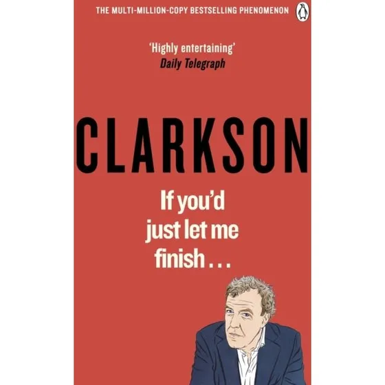 Jeremy Clarkson - If Youd Just Let Me Finish (Bog)