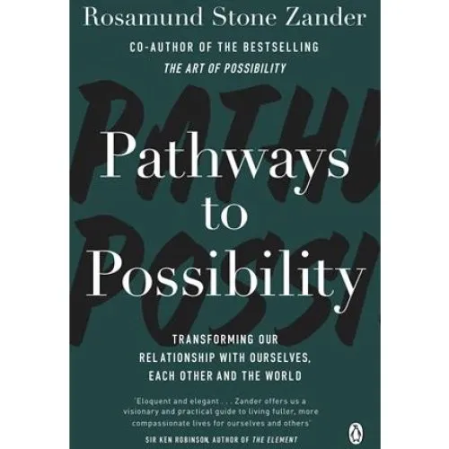 Pathways to Possibility - Rosamund Stone Zander & Ben Zander (Bog)