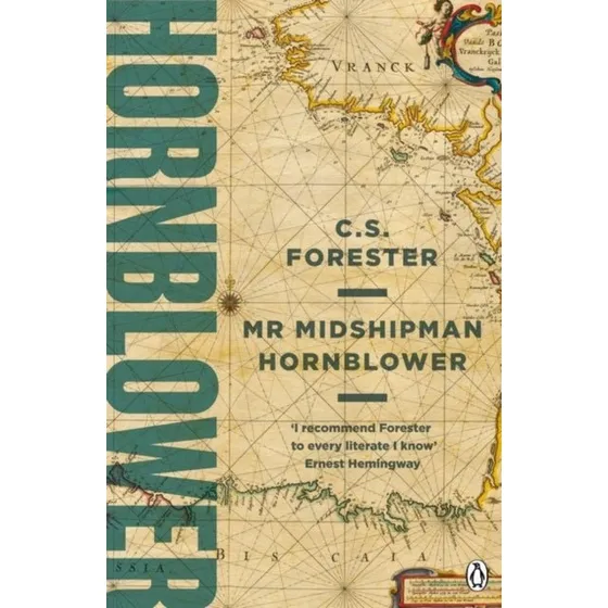 C.S. Forester: Mr Midshipman Hornblower