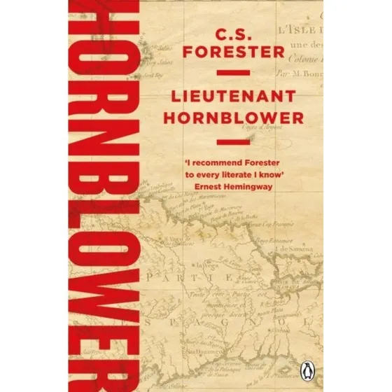 C.S. Forester: Lieutenant Hornblower