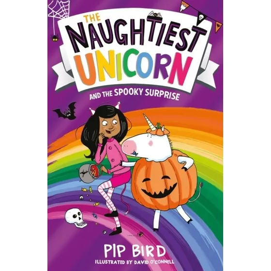 Pip Bird: The Naughtiest Unicorn and the Spooky Surprise