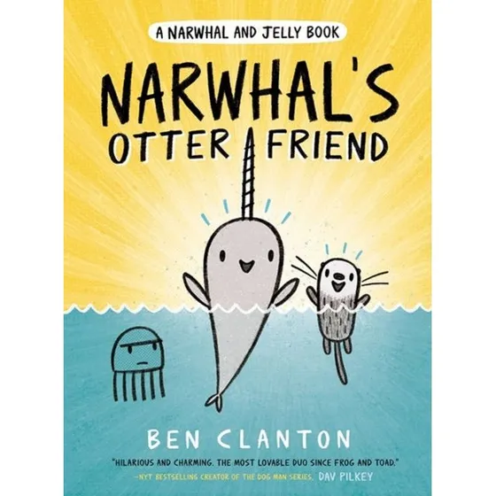 Narwhal & Jelly: Narwhal's Otter Friend af Ben Clanton