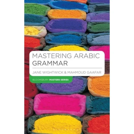 Mastering Arabic Grammar - Mahmoud Gaafar & Jane Wightwick