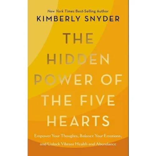 Kimberly Snyder: The Hidden Power of the Five Hearts (Bog)