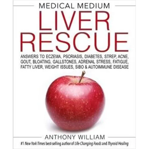 Medical Medium Liver Rescue - Anthony William (Bog)