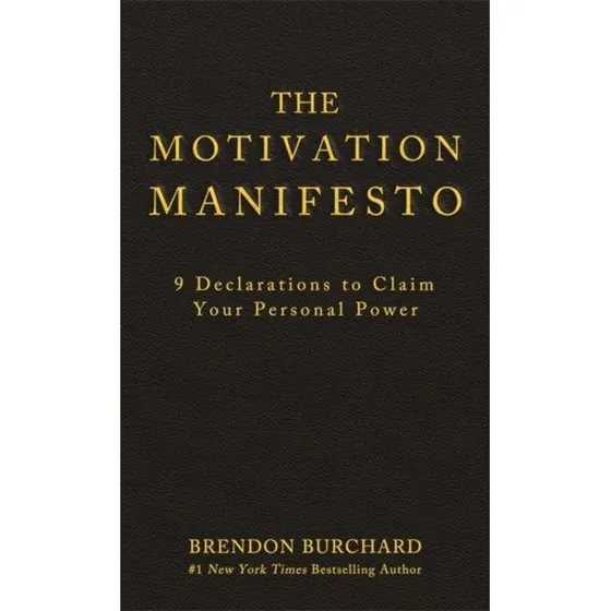 Brendon Burchard - The Motivation Manifesto