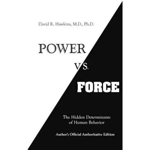 David R. Hawkins: Power vs. Force (Bog)
