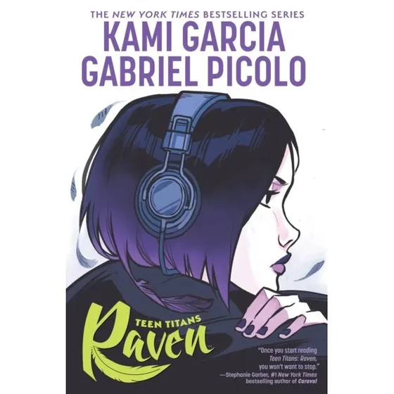 Teen Titans: Raven - Kami Garcia & Gabriel Picolo